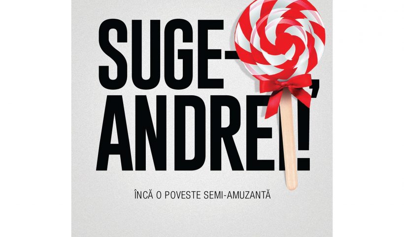 Suge-o Andrei de Andrei Ciobanu
